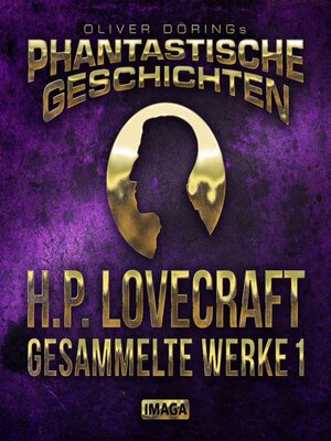 cover image of Phantastische Geschichten, H.P. Lovecraft: Gesammelte Werke 1